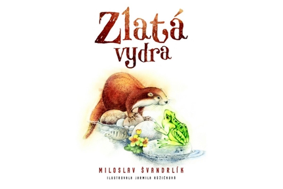 Zlatá vydra – Švandrlík Miloslav