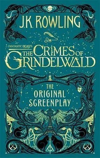 Fantastic Beasts The Crimes of Grindelwald - The Original Screenplay – Rowlingová Joanne Kathleen