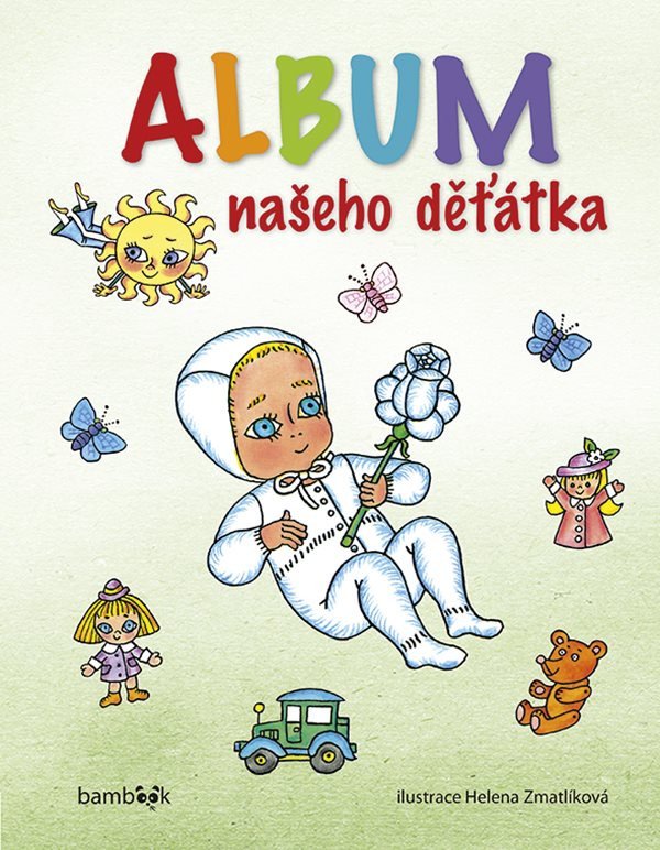 Album našeho děťátka – Zmatlíková Helena