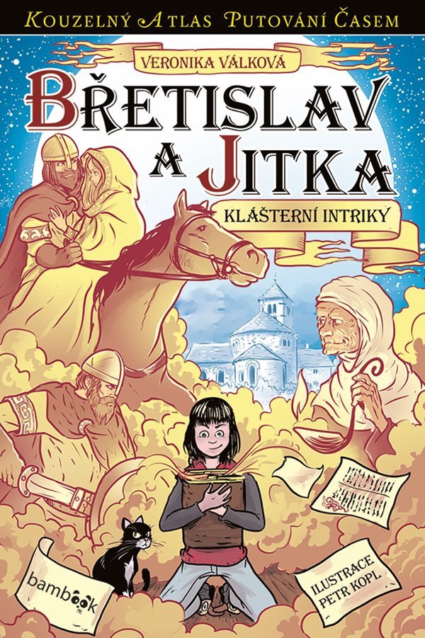 Břetislav a Jitka - Klášterní intriky – Válková Veronika