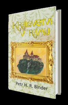 Království v rámu – Binder Petr H R