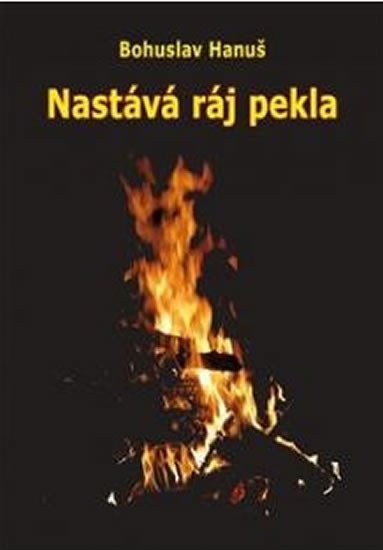 Nastává ráj pekla - Vize sibiřského šamana – Hanuš Bohuslav