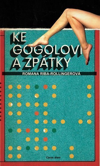 Ke Gogolovi a zpátky – Riba-Rollingerová Romana