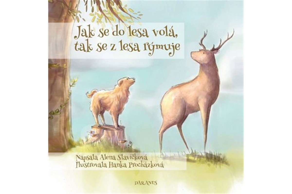 Jak se do lesa volá tak se z lesa rýmuje – Slavíčková Alena