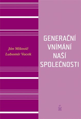 Generační vnímání života naší společnosti – Mišovič Ján