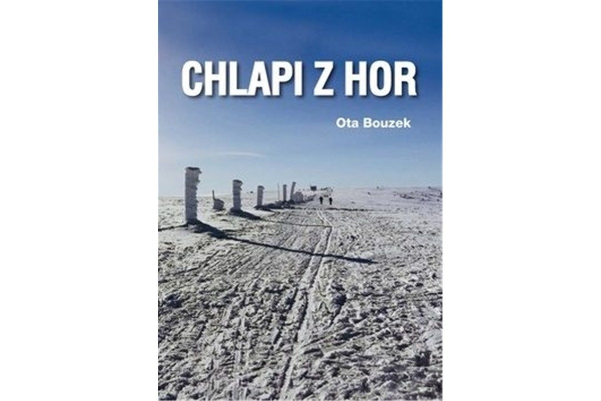 Chlapi z hor – Bouzek Ota