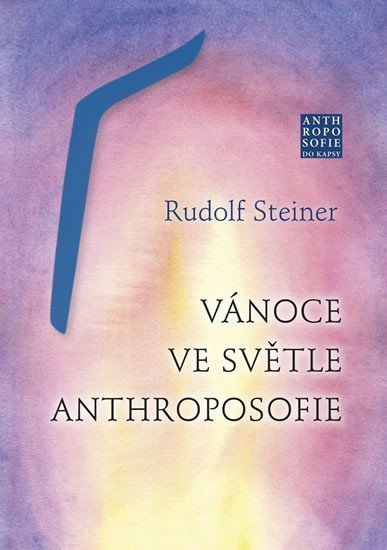 Vánoce ve světle anthroposofie – Steiner Robert