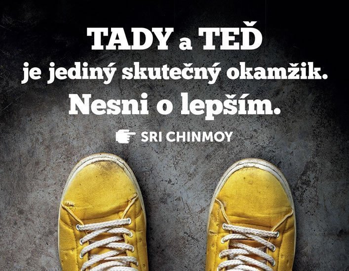 Magnet na lednici - Tady a teď je jediný skutečný okamžik Nesni o lepším