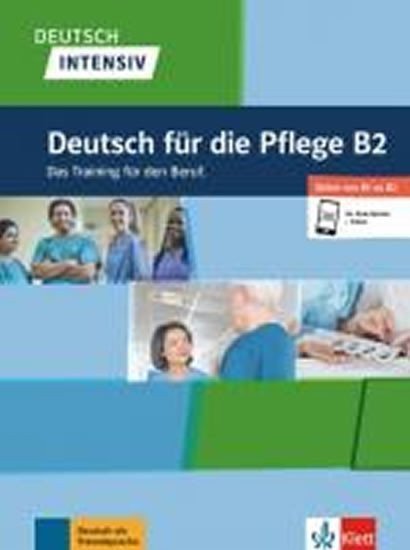 Deutsch intensiv - Deutsch für die Pflege B2 – Kniffka Gabrielle