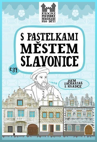 S pastelkami městem Slavonice – Chupíková Eva