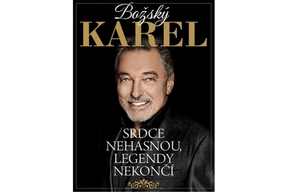 Božský Karel Srdce nehasnou legendy nekončí – group of authors