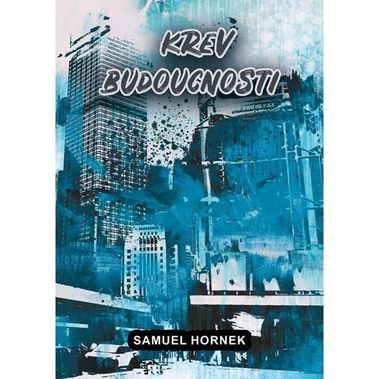 Krev budoucnosti – Hornek Samuel