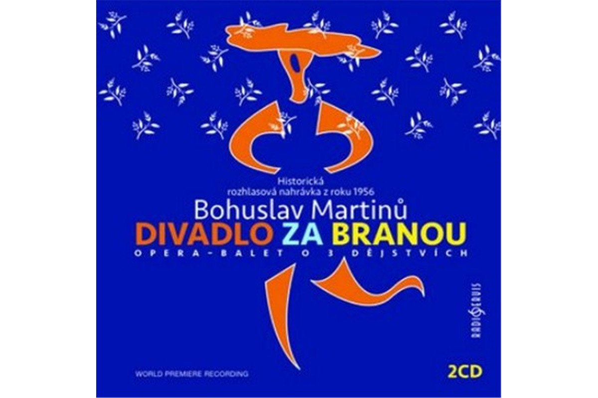 Bohuslav Martinů Divadlo za branou - 2 CD
