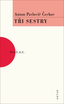 Tři sestry – Čechov Anton Pavlovič (2019)