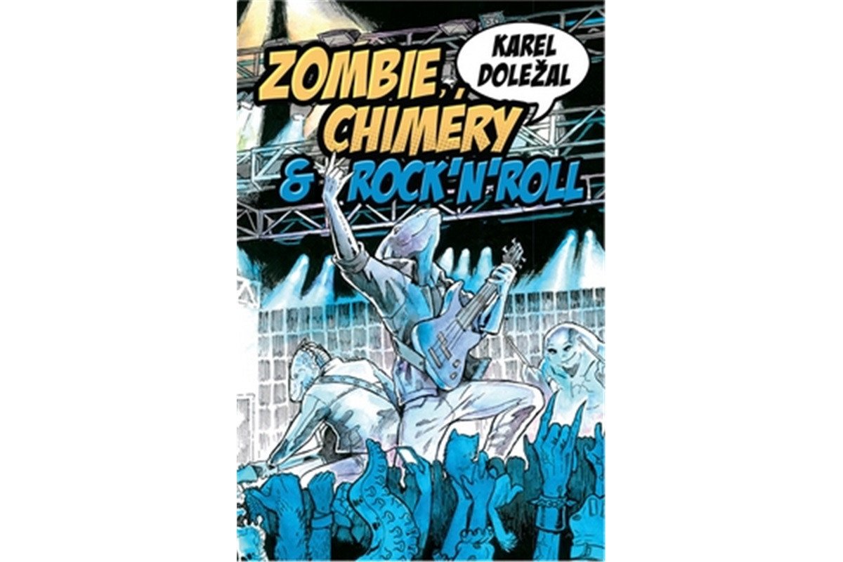 Zombie chiméry a rocknroll – Doležal Karel