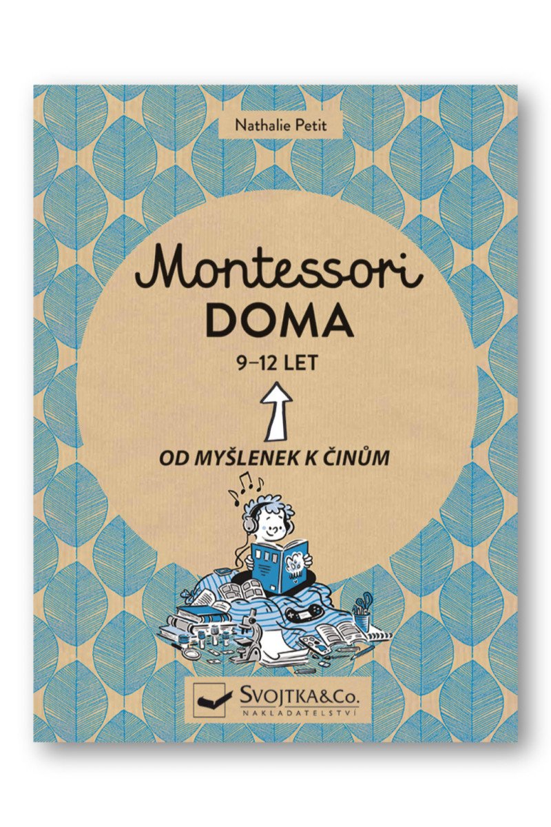 Montessori doma 9-12 let Od myšlenek k činům – Petit Nathalie