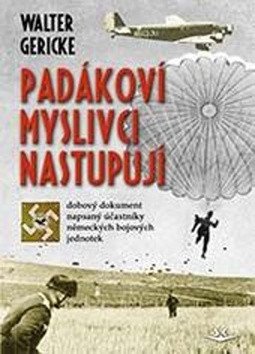 Padákoví myslivci nastupují – Gericke Walter (2019)