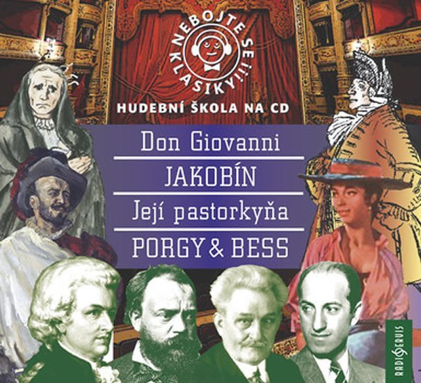 Nebojte se klasiky 21-24 Opery Don Giovanni Jakobín Její Pastorkyňa Porky Bess - 4 CD