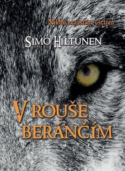 V rouše beránčím - Nikdo nezůstane ušetřen – Hiltunen Simo (2019)