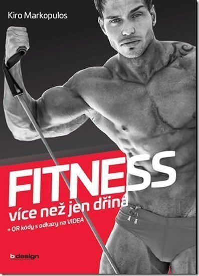 Fitness - více než jen dřina – Markopulos Kiro