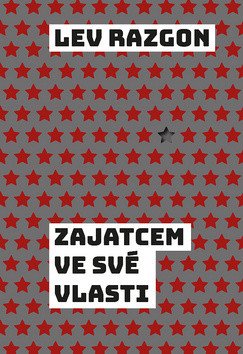 Zajatcem ve své vlasti – Razgon Lev