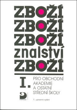 Zbožíznalství I - pro OA a ostatní SŠ – Cvrček Karel