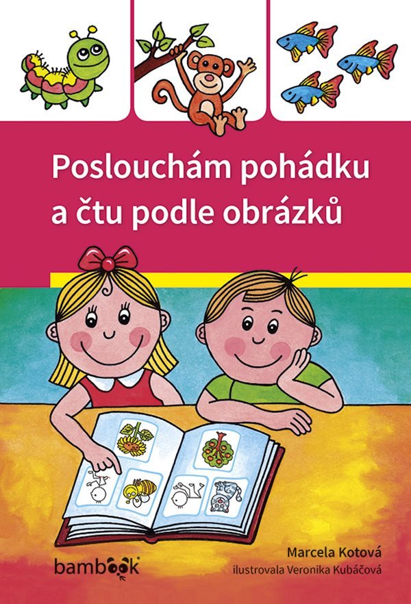 Poslouchám pohádku a čtu podle obrázků – Kotová Marcela