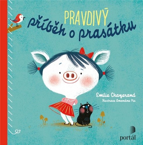 Pravdivý příběh o prasátku – Chazerand Emilie