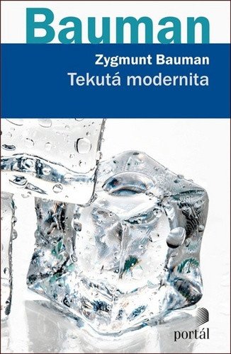 Tekutá modernita – Bauman Zygmunt