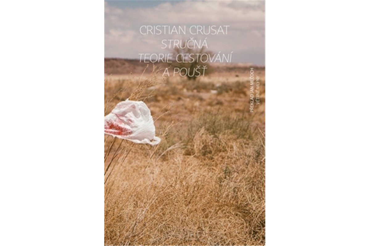 Stručná teorie cestování a pouště – Crusat Cristian