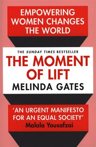 The Moment of Lift How Empowering Women Changes the World – Gates Melinda