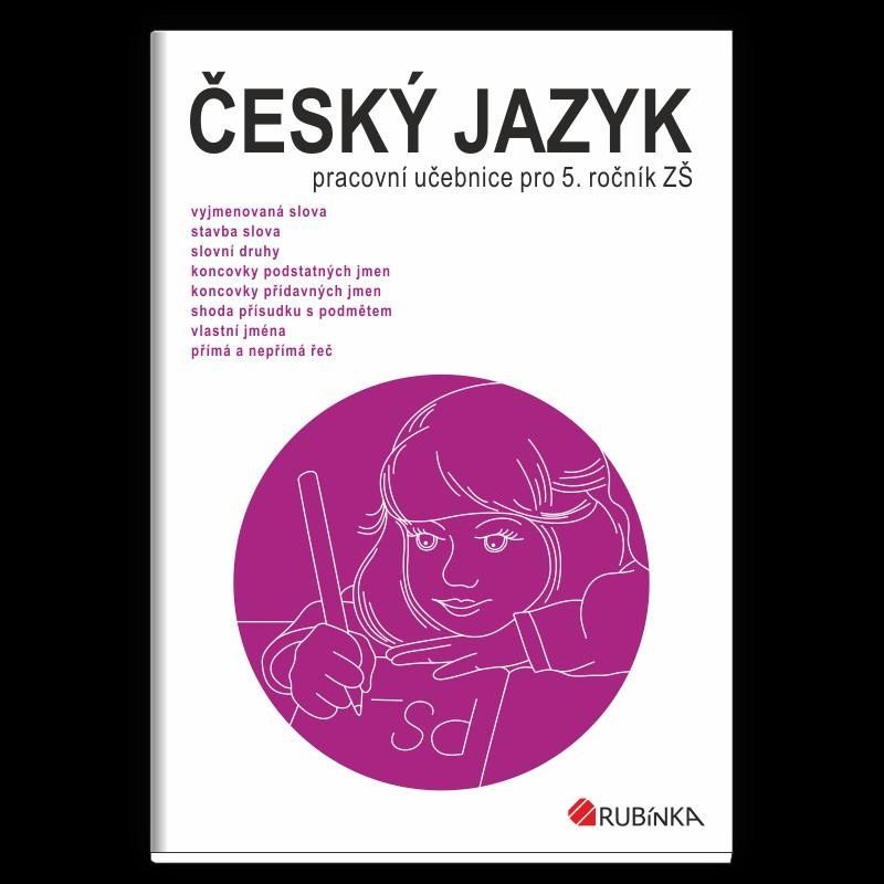 Český jazyk 5 - pracovní učebnice pro 5 ročník ZŠ – Rubínová Jitka