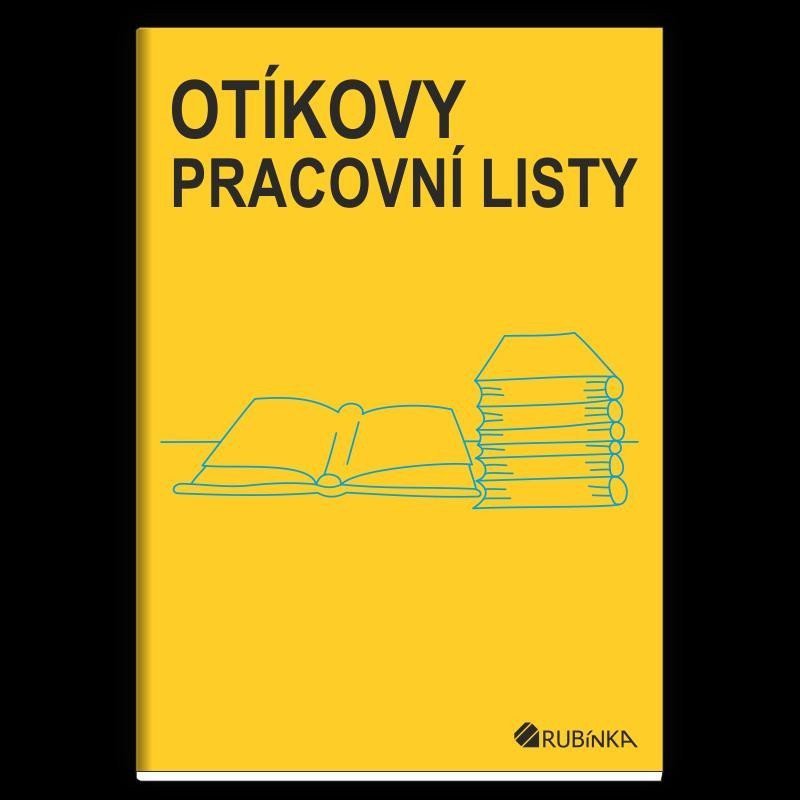 Otíkovy pracovní listy - pracovní listy ke knížce Otíkova čítanka – Rubínová Jitka