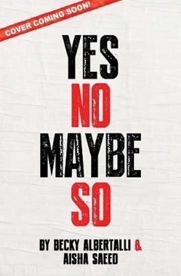 Yes No Maybe So – Albertalli Becky