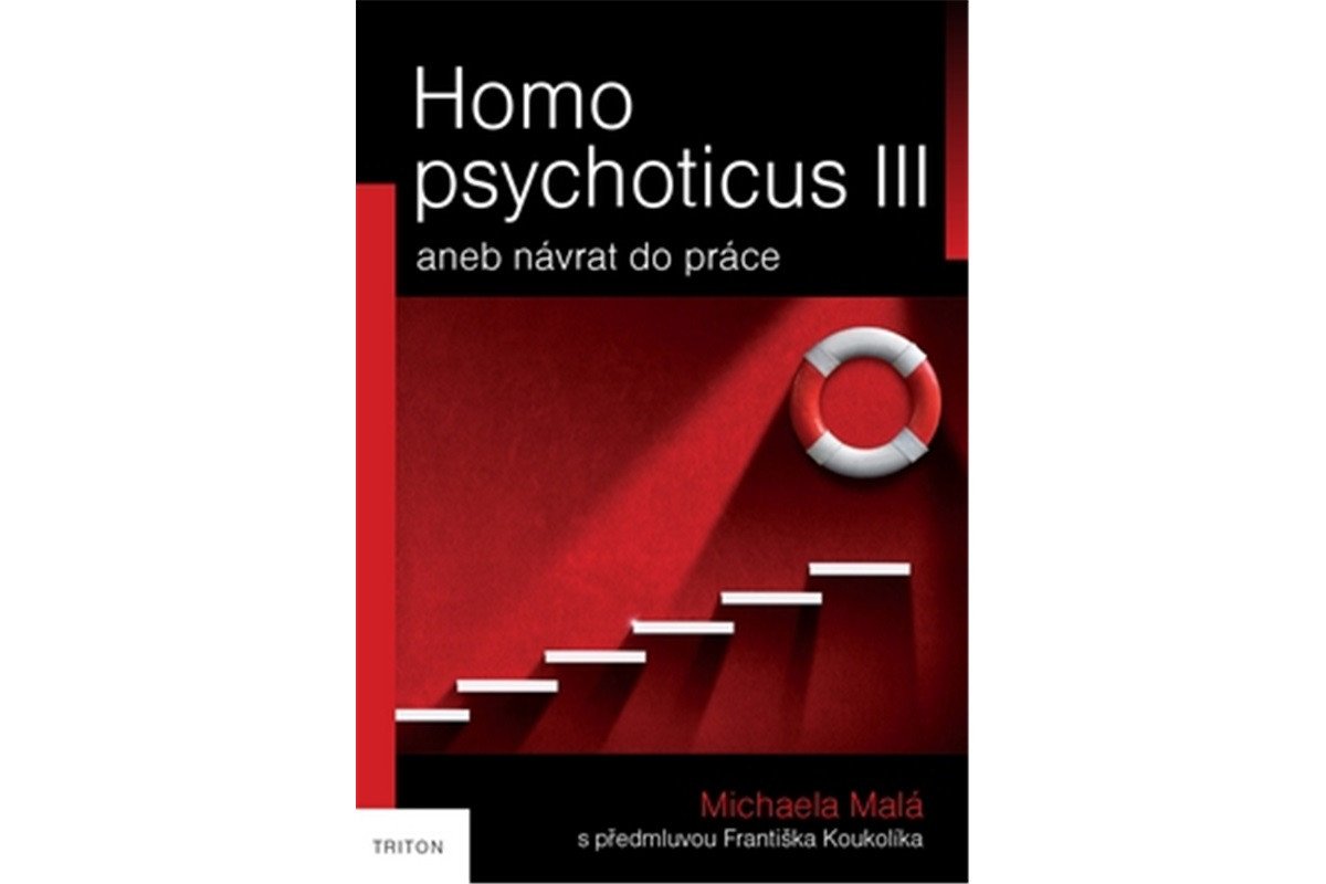 Homo psychoticus III aneb Návrat do práce – Malá Michaela