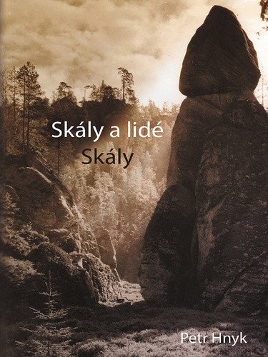 Skály a lidé 1 - Skály – Hnyk Petr