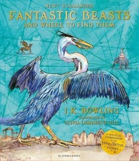 Fantastic Beasts and Where to Find Them Illustrated Edition – Rowlingová Joanne Kathleen
