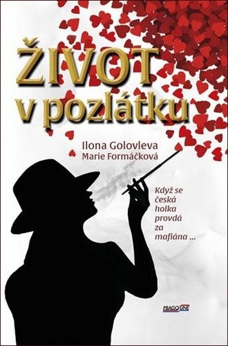 Život v pozlátku – Formáčková Marie