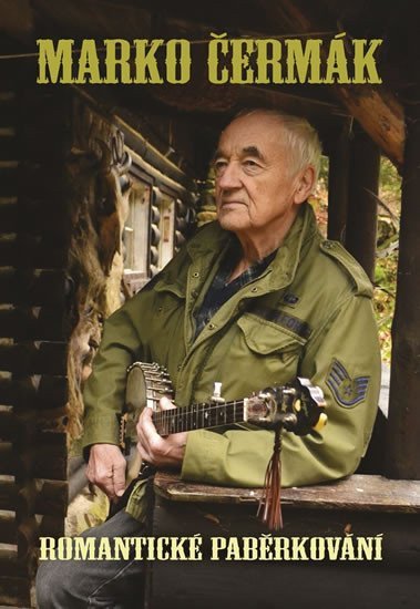 Romantickému paběrkování – Čermák Marko