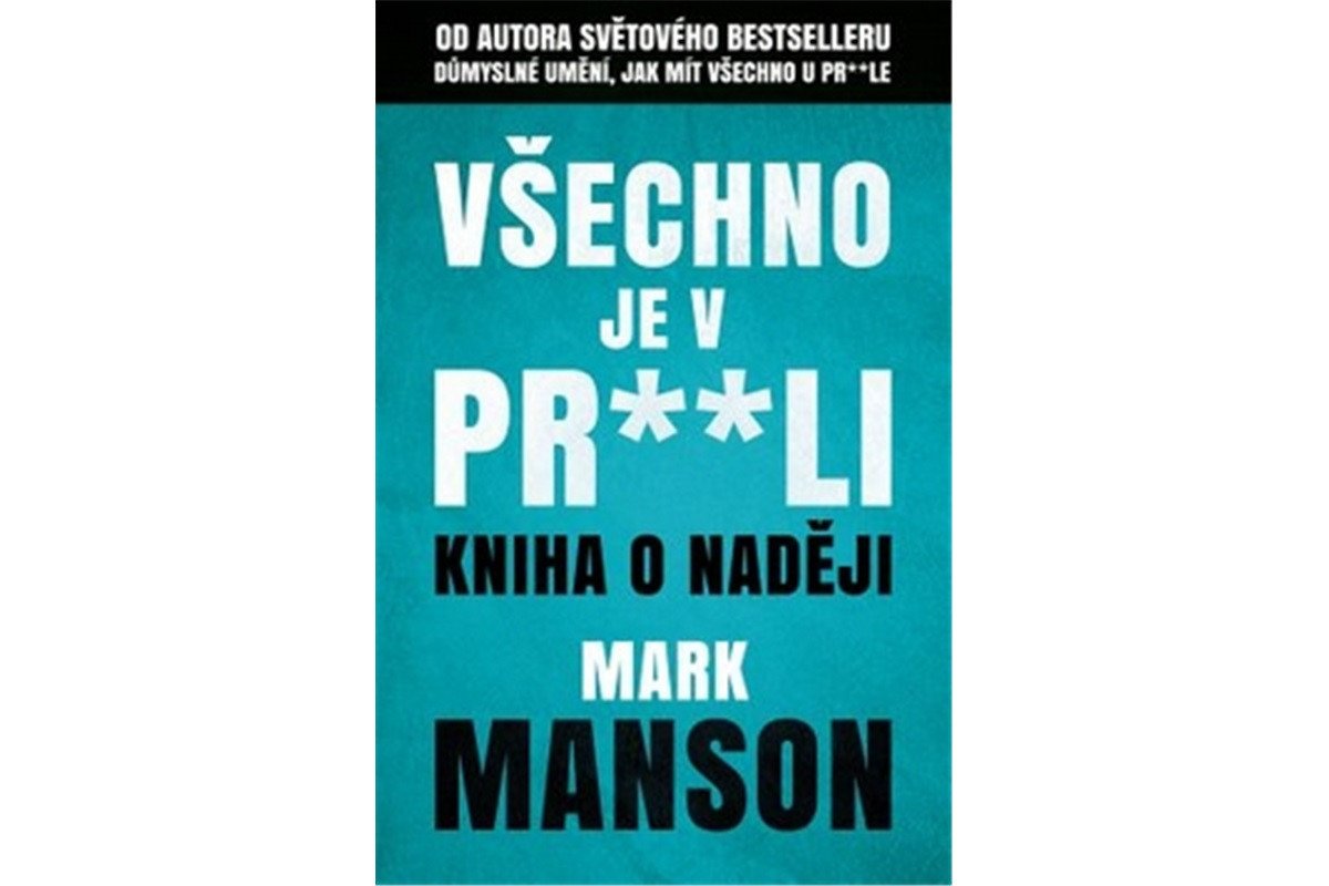 Všechno je v prli - Kniha o naději – Manson Mark