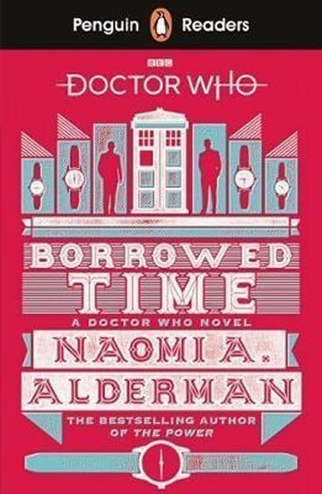 Penguin Readers Level 5 Doctor Who Borrowed Time – Aldermanová Naomi