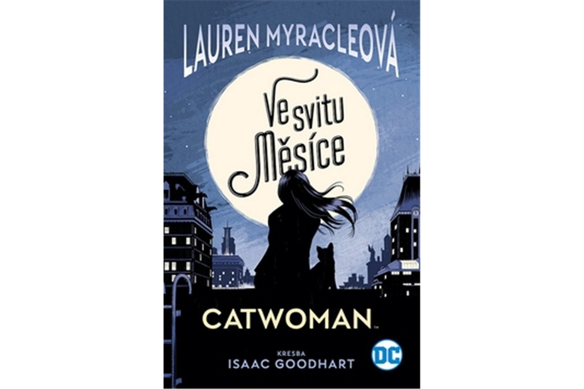 Catwoman - Ve svitu Měsíce – Myracleová Lauren
