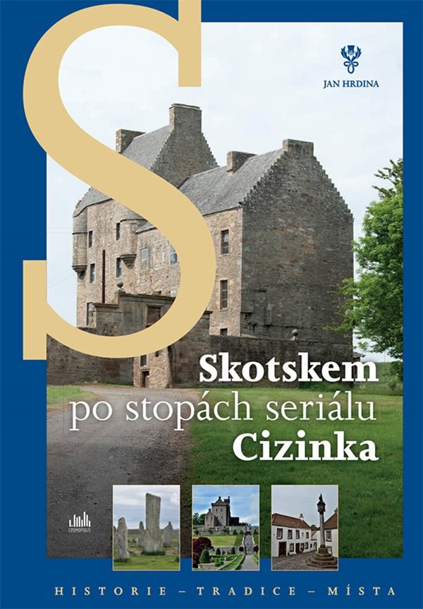 Skotskem po stopách seriálu Cizinka – Hrdina Jan