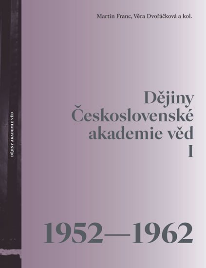 Dějiny Československé akademie věd I 1952-1962 – Franc Martin