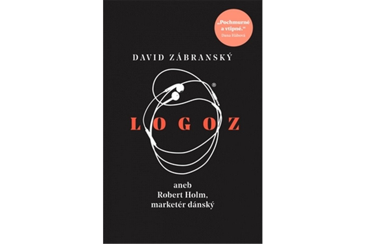Logoz aneb Robert Holm marketér dánský – Zábranský David