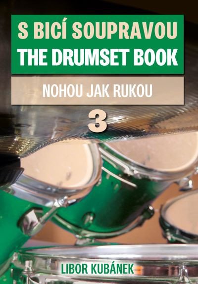 S bicí soupravou nohou jak rukou - 3. – Kubánek Libor (2017)
