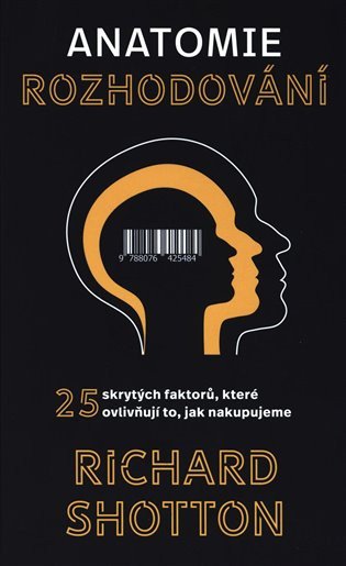 Anatomie rozhodování – Shotton Richard