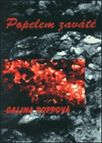 Popelem zaváté – Poppová Galina