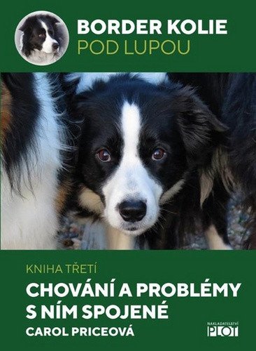Border kolie pod lupou 3 - Chování a problémy s ním spojené – Priceová Carol