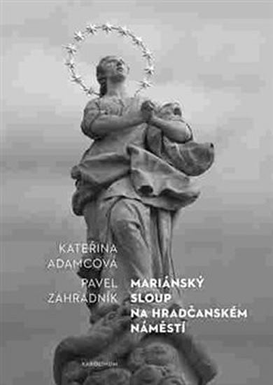 Mariánský sloup na Hradčanském náměstí – group of authors